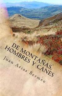 Bokomslag for "de Montañas, Hombres Y Canes"