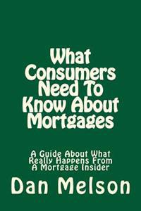 What Consumers Need to Know About Mortgages
