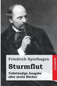 Sturmflut: Vollständige Ausgabe aller sechs Bücher