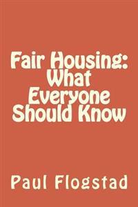 Fair Housing: What Everyone Should Know