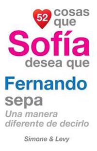 52 Cosas Que Sofía Desea Que Fernando Sepa: Una Manera Diferente de Decirlo