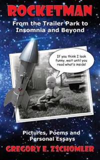 Rocketman: From the Trailer Park to Insomnia and Beyond