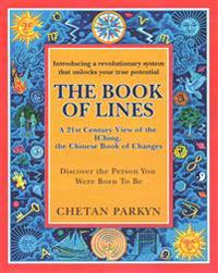 The Book of Lines, A 21st Century View of the IChing the Chinese Book of Changes