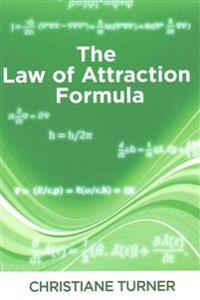 The Law of Attraction Formula