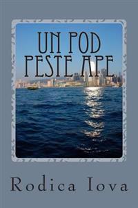 Un Pod Peste Ape