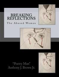 Breaking Reflections: The Abused Woman
