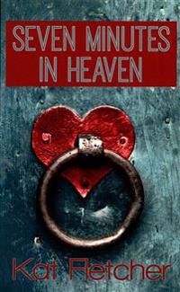 Seven Minutes In Heaven