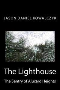 The Lighthouse: The Sentry of Alucard Heights