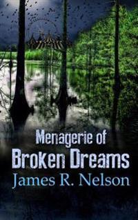 Menagerie of Broken Dreams