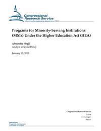 Programs for Minority-Serving Institutions (MSIs) Under the Higher Education Act (HEA)
