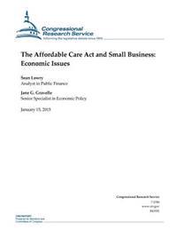 The Affordable Care Act and Small Business: Economic Issues
