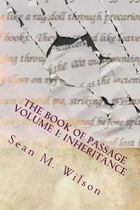 Inheritance: The Book of Passage Volume 1