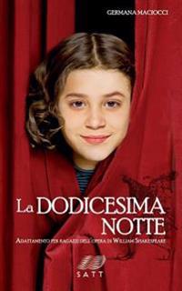 La dodicesima notte. Adattamento per ragazzi dell'opera di William Shakespeare