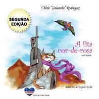 A fita cor-de-rosa (Segunda Edicao): conto ilustrado