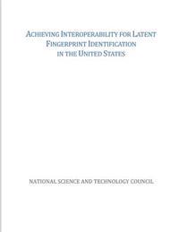 Achieving Interoperability for Latent Fingerprint Identification in the United States
