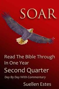 Soar: Read The Bible Through In A Year, Second Quarter