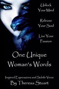 One Unique Woman's Words: Inspired Expressions and Subtle Verse