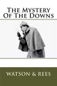 The Mystery Of The Downs