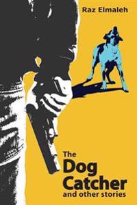 The Dog Catcher and other stories