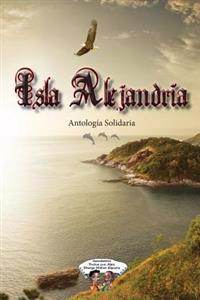 Isla Alejandría: Antología Solidaria