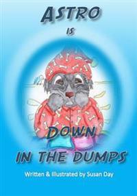 Astro is Down in the Dumps