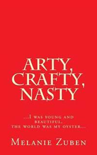 Arty, Crafty, Nasty
