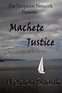 Machete Justice