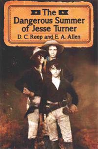 The Dangerous Summer of Jesse Turner