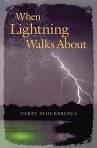 When Lightning Walks About