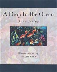 A Drop In The Ocean