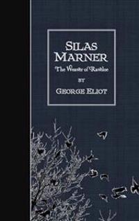 Silas Marner: The Weaver of Raveloe