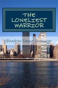 The Loneliest Warrior: The Loneliest Warrior