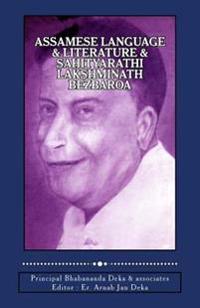 Assamese Language & Literature & Sahityarathi Lakshminath Bezbaroa