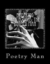 Breaking Reflections: The Abused Man