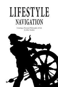 Lifestyle Navigation: Creating a Philosophy of Life