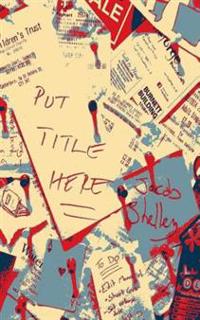 Put Title Here: An anthology of poems