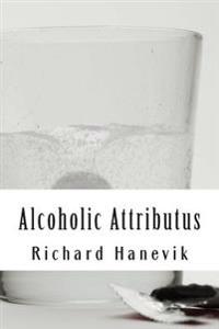 Alcoholic Attributus