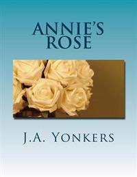 Annie's Rose: Gabe's World: Book II