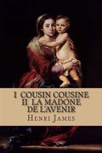 Cousin Cousine / La Madone De L'avenir