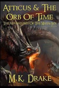 Atticus and the Orb of Time