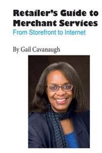 The Retailers Guide to Merchant Services: From Storefront to Internet