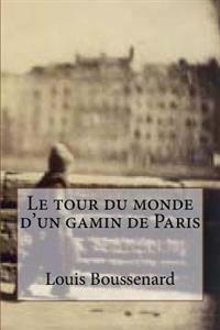 Le Tour Du Monde D'un Gamin De Paris