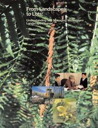 From Landscapes To Lots: Understanding And Managing Midwestern Landscape Change: A Progress Report