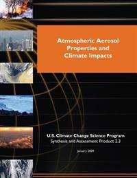 Atmospheric Aerosol Properties and Climate Impacts (SAP 2.3)
