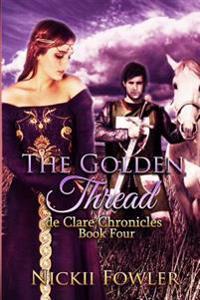 The Golden Thread: A Haven For Broken Souls Book Four