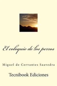 El Coloquio de Los Perros