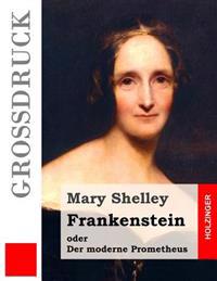 Frankenstein Oder Der Moderne Prometheus