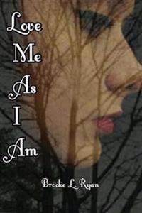 Love Me As I Am