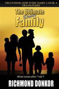 The Ultimate Dream Family