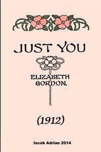 Just You Elizabeth Gordon